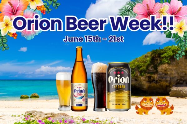 【June 15th – June 21st】Special Orion Beer Week!